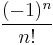 \frac{(-1)^n}{n!}\,