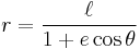 r = { \ell\over {1 + e \cos \theta}}