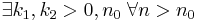 \exists k_1,k_2>0, n_0 \; \forall n>n_0