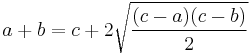  a + b = c + 2\sqrt{\frac{(c - a)(c - b)}{2}}