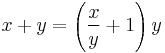 x + y = \left(\frac{x}{y} + 1\right) y