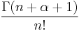 \frac{\Gamma(n+\alpha+1)}{n!}\,