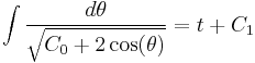 \int \frac{d \theta}{\sqrt{C_0 + 2 \cos(\theta)}} = t + C_1\,