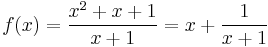 f(x)=\frac{x^2+x+1}{x+1}=x+\frac{1}{x+1}