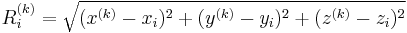 R_i^{(k)} = \sqrt{(x^{(k)}-x_i)^2 + (y^{(k)}-y_i)^2 + (z^{(k)}-z_i)^2}