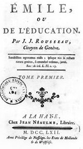 Page reads "Émile, ou de L'Education. Par J. J. Rousseau, Citoyen de Genève....Tome Premier. A La Haye, Chez jean Neaulme, Libraire. M.DCC.LXII...."