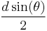 \frac{d \sin(\theta)}{2}