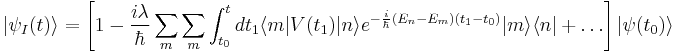 |\psi_I(t)\rangle=\left[1-\frac{i\lambda}{\hbar}\sum_m\sum_m\int_{t_0}^t dt_1\langle m|V(t_1)| n\rangle e^{-\frac{i}{\hbar}(E_n-E_m)(t_1-t_0)}|m\rangle\langle n|+\ldots\right]|\psi(t_0)\rangle