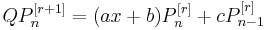 QP_n^{[r+1]} = (ax+b)P_n^{[r]} + cP_{n-1}^{[r]}