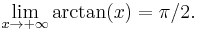 \lim_{x\rightarrow+\infty}\arctan(x)=\pi/2.