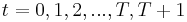 t=0,1,2,...,T,T+1