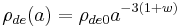 \rho_{de}(a)= \rho_{de0}a^{-3\left(1+w\right)}