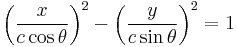 
\left(\frac{x}{c \cos\theta}\right)^2 - \left(\frac{y}{c \sin\theta}\right)^2 = 1
