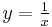 y=\tfrac{1}{x}