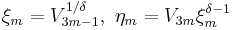 \xi_m = V_{3m - 1}^{1 / \delta}, \ \eta_m = V_{3m} \xi _m^ {\delta - 1}