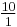 \textstyle\frac{10}{1}