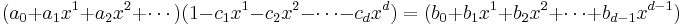 (a_0 + a_1x^1 + a_2 x^2 + \cdots {} ) (1- c_1x^1 - c_2 x^2 - \cdots - c_dx^d) = (b_0 + b_1x^1 + b_2 x^2 + \cdots + b_{d-1} x^{d-1})