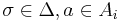 \sigma \in \Delta, a \in A_i