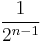 \frac1{2^{n-1}}