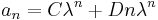 a_n = C\lambda^n+Dn\lambda^n \,