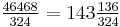 \tfrac{46468}{324}=143\tfrac{136}{324}