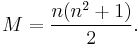 M = \frac{n(n^2+1)}{2}.