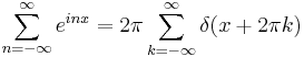 \sum_{n=-\infty}^{\infty} e^{inx}=2\pi\sum_{k=-\infty}^{\infty} \delta(x+2\pi k)