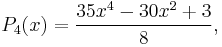 P_4(x) = \frac{35x^4-30x^2+3}{8},\,