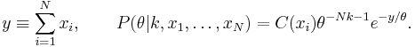  y \equiv \sum_{i=1}^N x_i , \qquad  P(\theta | k, x_1, \dots , x_N) = C(x_i)  \theta^{-N k-1} e^{-y / \theta}. \! 