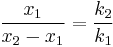 \frac{x_1}{x_2 - x_1} = \frac{k_2}{k_1} \,