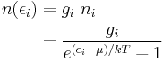  \begin{alignat}{2}
 \bar{n}(\epsilon_i) & = g_i \  \bar{n}_i \\
      & = \frac{g_i}{e^{(\epsilon_i-\mu) / k T} + 1} \\ 
\end{alignat} 