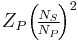 Z_P\!\left(\!\tfrac{N_S}{N_P}\!\right)^2\!\!