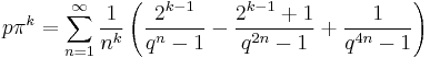 p\pi^k = \sum_{n=1}^\infty \frac{1}{n^k} \left(\frac{2^{k-1}}{q^n-1} - \frac{2^{k-1}+1}{q^{2n}-1} + \frac{1}{q^{4n}-1}\right) 