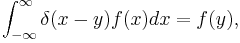 \int_{-\infty}^\infty \delta(x-y)f(x) dx=f(y),