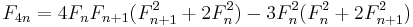 F_{4n} = 4F_nF_{n+1}(F_{n+1}^2 + 2F_n^2) - 3F_n^2(F_n^2 + 2F_{n+1}^2) \, 