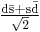 \mathrm{\tfrac{d\bar{s} + s\bar{d}}{\sqrt{2}}}\,