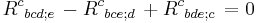 R^c{}_{bcd;e}  \, -  R^c{}_{bce;d}  \,  +  R^c{}_{bde;c}  \, = 0