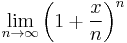 \lim_{n \to \infty} \left(1+\frac{x}{n} \right)^n