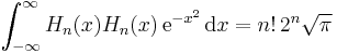 \int_{-\infty}^\infty H_n(x) H_n(x)\, \mathrm{e}^{-x^2}\, \mathrm{d}x = n! \, 2^n \sqrt{\pi}