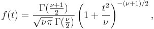 f(t) = \frac{\Gamma(\frac{\nu+1}{2})} {\sqrt{\nu\pi}\,\Gamma(\frac{\nu}{2})} \left(1+\frac{t^2}{\nu} \right)^{-(\nu+1)/2},\!