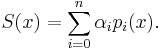 S(x)=\sum_{i=0}^n \alpha_i p_i(x).