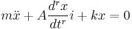 
m \ddot{x} + A \frac{d^r x}{dt^r} i + k x = 0
