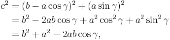 
\begin{align}
c^2 & {} = (b-a\cos\gamma)^2 + (a\sin\gamma)^2 \\
& {} = b^2 - 2ab\cos\gamma + a^2\cos^2\gamma+a^2\sin^2\gamma \\
& {} = b^2 + a^2 - 2ab\cos\gamma,
\end{align}
