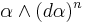 \alpha\wedge (d\alpha)^n