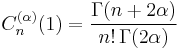 C_n^{(\alpha)}(1)=\frac{\Gamma(n+2\alpha)}{n!\,\Gamma(2\alpha)}\,