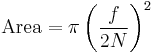 \mathrm{Area} = \pi \left({f \over 2N}\right)^2