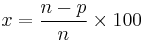 x = \frac{n-p}{n} \times 100