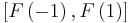 \left[F\left(-1\right),F\left(1\right)\right]