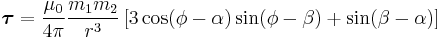 \boldsymbol{\tau}= \frac{\mu_0}{4 \pi}\frac{m_1 m_2}{r^3}\left[3\cos(\phi-\alpha)\sin(\phi-\beta)+\sin(\beta-\alpha)\right]