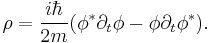 \rho = \frac{i\hbar}{2m}(\phi^*\partial_t\phi - \phi\partial_t\phi^*).